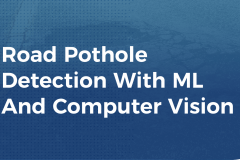 Road Pothole Detection With Machine Learning And Computer Vision